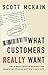 What Customers Really Want:...