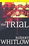 The Trial by Robert Whitlow