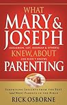 What Mary and Joseph Knew About Parenting by Rick Osborne