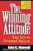 The Winning Attitude Your Key To Personal Success by John C. Maxwell The Winning Attitude Your Key To Personal Success by John C. Maxwell