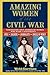 Amazing Women of the Civil War by Webb B. Garrison