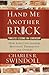 Hand Me Another Brick by Charles R. Swindoll