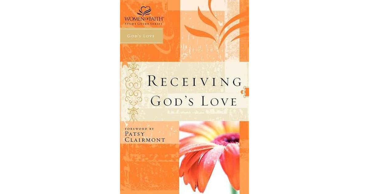 Receiving God's Love Women of Faith Study Guide Series by Women of Faith