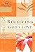 Wof: Receiving Gods Love-Stg (WOMEN OF FAITH STUDY GUIDE SERIES)