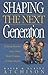 The Shaping the Next Genera...
