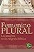 Femenino Plural / Feminine Plural by Marga Muniz Aguilar