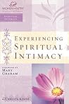 Experiencing Spiritual Intimacy: Women of Faith Study Guide Series