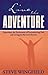 Live The Adventure Experience The Excitement Of Encountering ... by Steve Wingfield