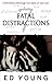 Fatal Distractions <i>seven Obstacles That Mess Up Our Lives</i>