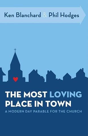 The Most Loving Place in Town: A Modern Day Parable for the Church (Hardcover)