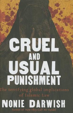 Cruel and Usual Punishment: The Terrifying Global Implications of Islamic Law (Hardcover)