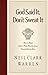 God Said It, Don't Sweat It by Neil Clark Warren