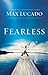 Fearless: Imagine Your Life Without Fear