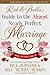 Rick and Bubba's Guide to the Almost Nearly Perfect Marriage by Rick Burgess