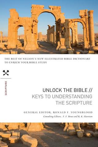 Unlock the Bible: Keys to Understanding the Scripture