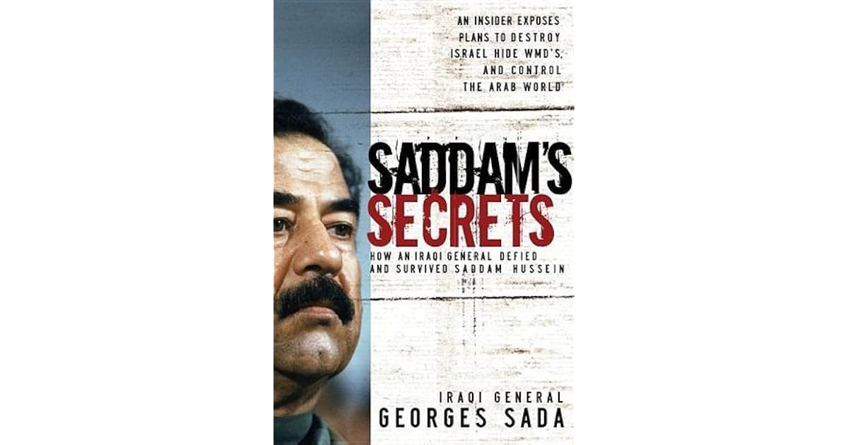 Saddam S Secrets By Georges Hormuz Sada Saddam S Secrets By Georges Hormuz Sada