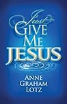 Just Give Me Jesus