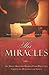 His Miracles: The Most Moving Words Ever Written about the Miracles of Jesus