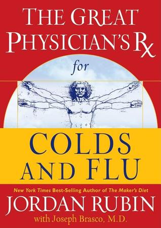 The Great Physician's Rx for Colds And Flu (Hardcover)