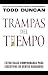 Trampas del tiempo: Estrate...