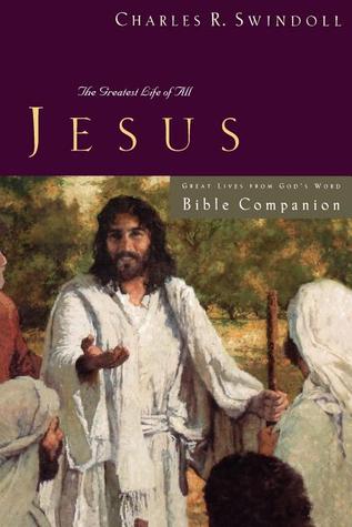 Jesus Bible Companion: The Greatest Life of All (Great Lives Series)