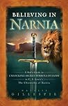 Believing in Narnia: A Kid's Guide to Unlocking the Secret Symbols of Faith in C.S. Lewis' The Chronicles of Narnia Believing in Narnia: A Kid's Guide to Unlocking the Secret Symbols of Faith in C.S. Lewis' The Chronicles of Narnia
