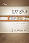The Exodus from Egypt: Moses and God`s Mercy (Macarthur Old Testament Study Guides)