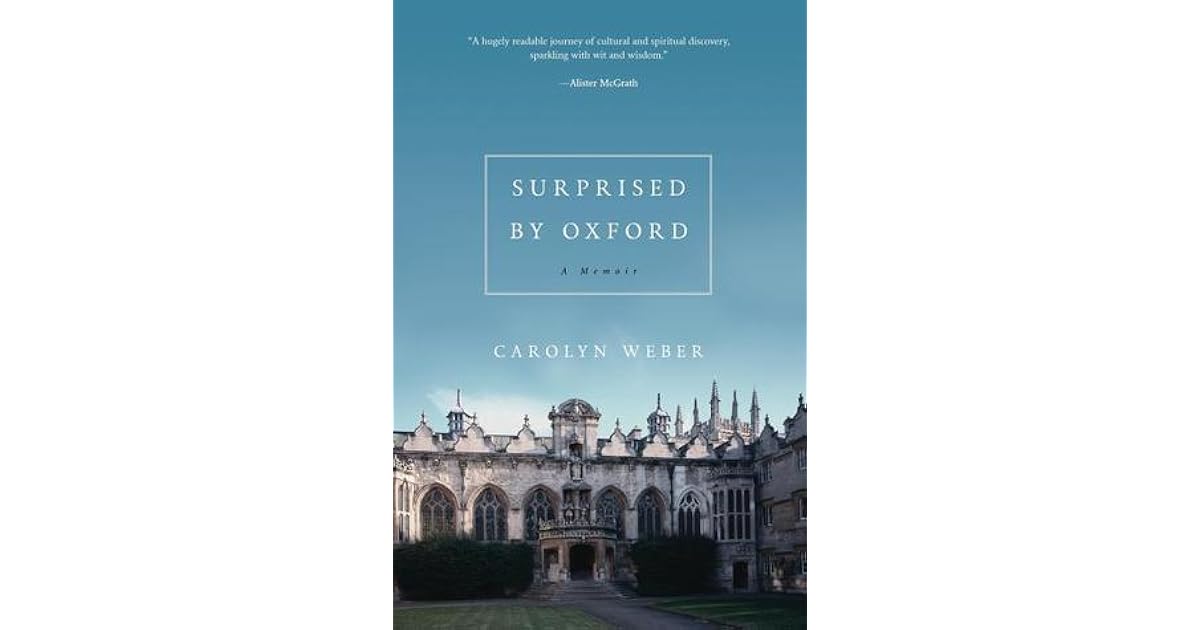 Surprised by Oxford A Memoir by Carolyn er
