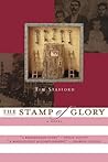 The Stamp of Glory: A Novel of the Abolitionist Movement