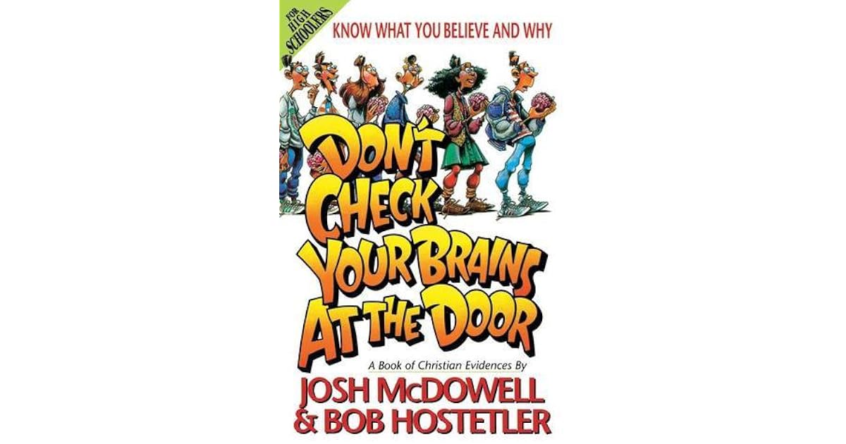 Don't Check Your Brains At The Door by Josh McDowell