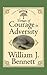 Virtues Of Courage In Adversity