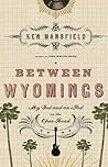 Between Wyomings