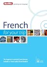 Berlitz French For Your Trip (French and English Edition) Berlitz French For Your Trip (French and English Edition)