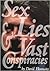 Sex, Lies & Vast Conspiracies