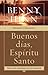 Buenos dias, Espiritu Santo/ Good Morning, Holy Spirit (Spanish Edition)
