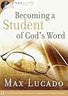 Becoming a Student of God's Word (Max on Life)