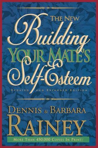 The New Building Your Mate's Self-Esteem (Paperback)