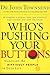 Whos Pushing Your Buttons by John Townsend