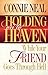 Holding on to Heaven: While Your Friend Goes Through Hell
