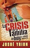 La crisis en la familia de hoy (Spanish Edition)