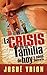 La crisis en la familia de hoy (Spanish Edition)
