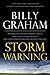 Storm Warning: Whether global recession, terrorist threats, or devastating natural disasters, these ominous shadows must bring us back to the Gospel