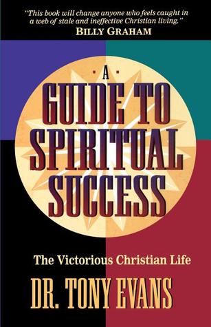 The Victorious Christian Life: A Guide To Spiritual Success (Paperback)
