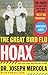 The Great Bird Flu Hoax by Joseph Mercola The Great Bird Flu Hoax by Joseph Mercola