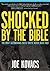 Shocked by the Bible: The M...
