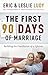 The First 90 Days of Marriage by Eric Ludy