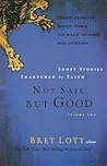 Not Safe, but Good (Vol. 2): Short Stories Sharpened by Faith Not Safe, but Good (Vol. 2): Short Stories Sharpened by Faith