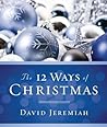 The 12 Ways of Christmas by David Jeremiah