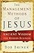The management Methods Of jesus by Bob Briner