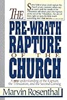 Prewrath Rapture of the Church by Marvin J. Rosenthal